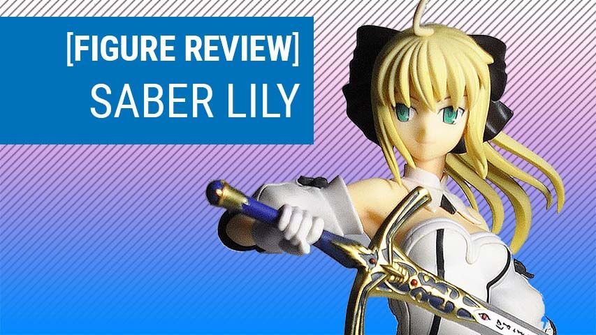 Figure Review] Fate/Stay Night - Saber Lily - SQ (Banpresto