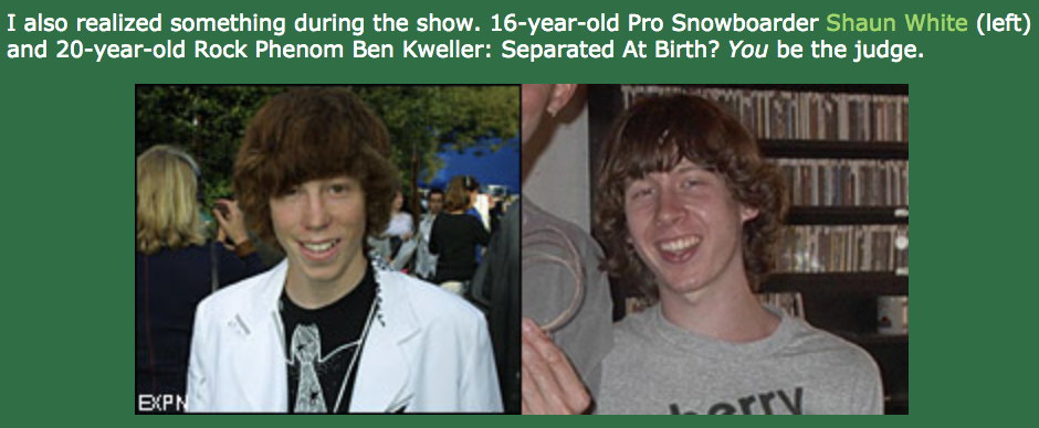 Shaun White Ben Kweller Young Look alike Twins