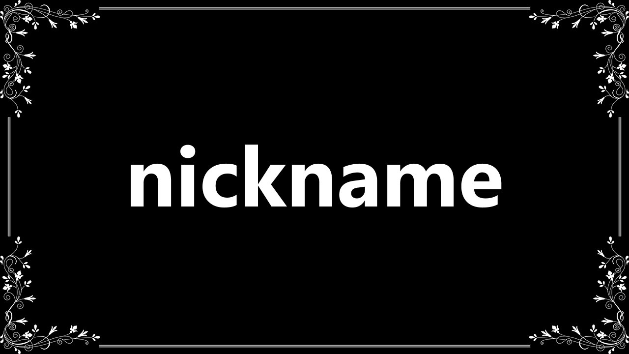 What is a nickname 51 What is a nickname 95