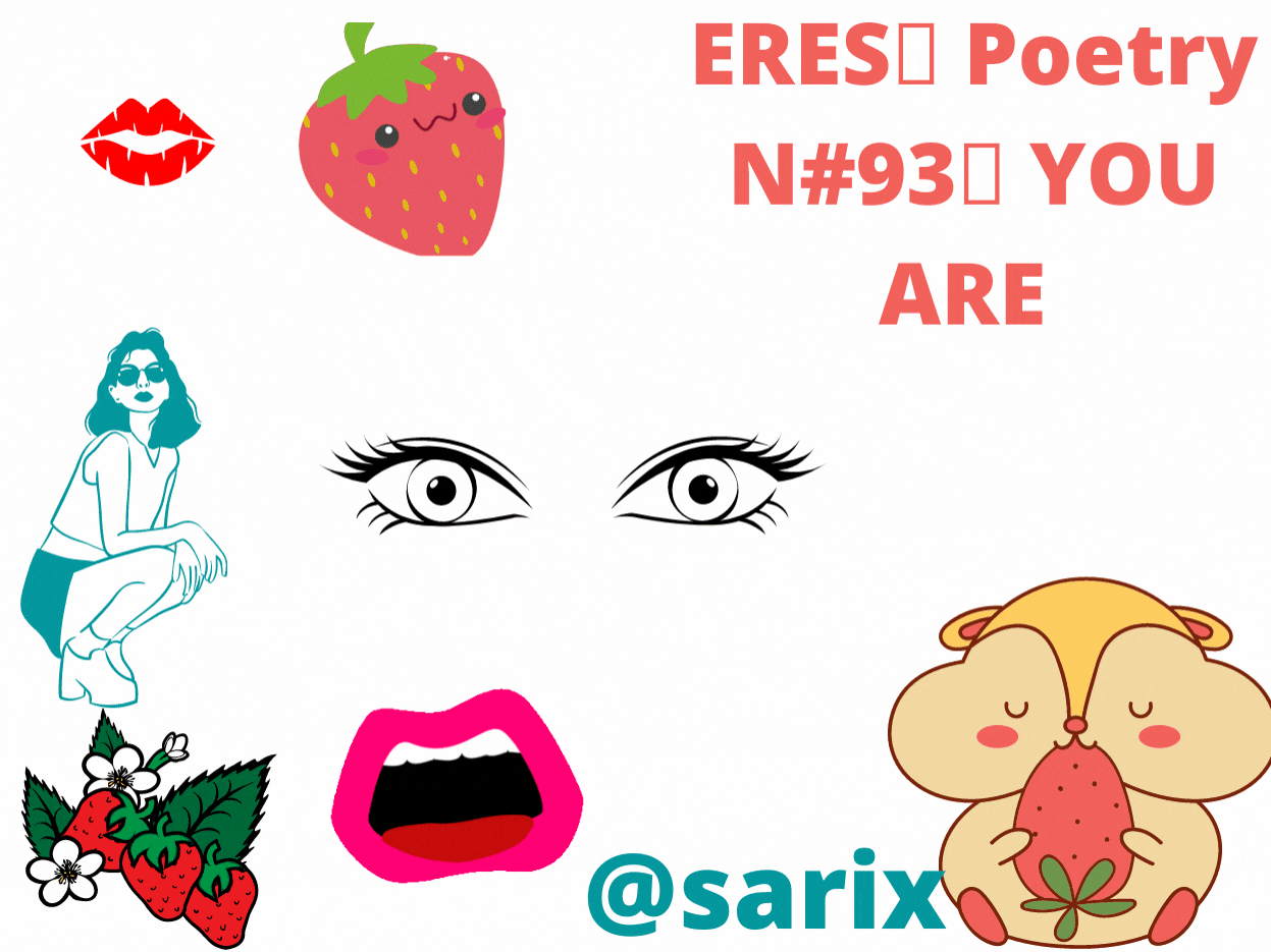 ERES💫 Poetry N#93💫 YOU ARE.gif