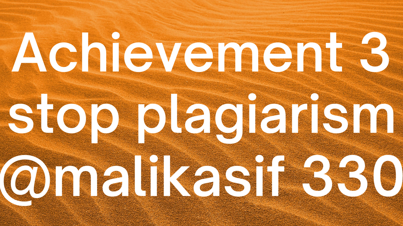 Achievement 3 stop plagiarism @malikasif 330.png