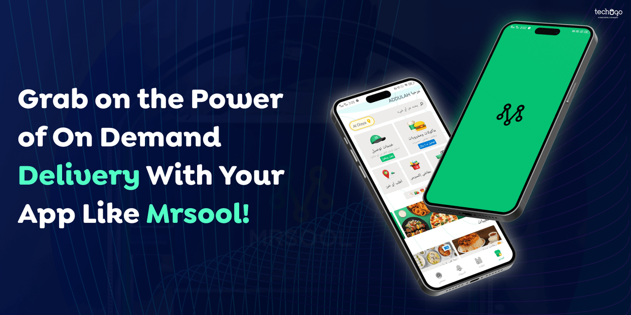 Grab on the Power of On-Demand Delivery With Your App Like Mrsool!.png