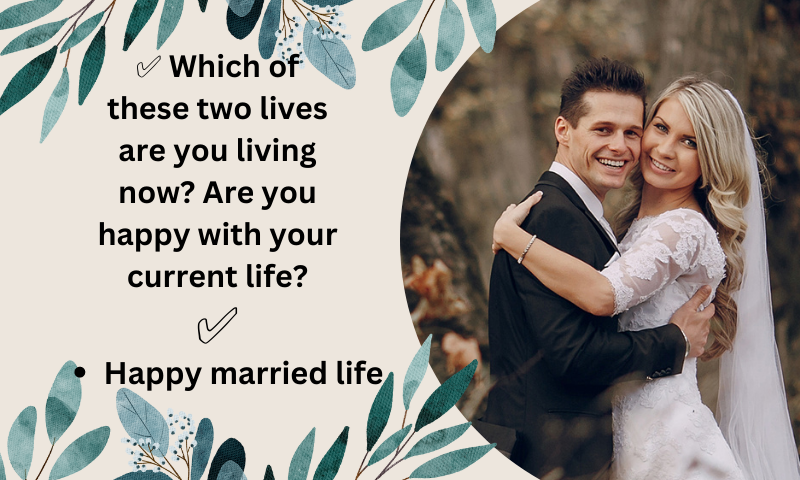 ✅ Which of these two lives are you living now Are you happy with your current life.png