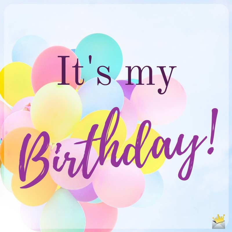 it s my birthday