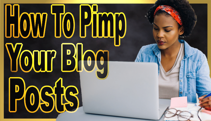 How To Pimp Your Blog Posts.png