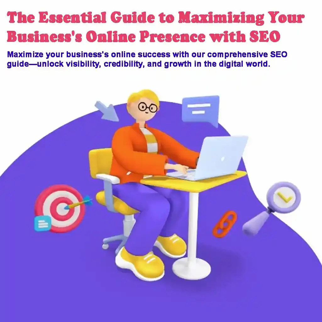 The Essential Guide to Maximizing Your Business's Online Presence with SEO.jpeg