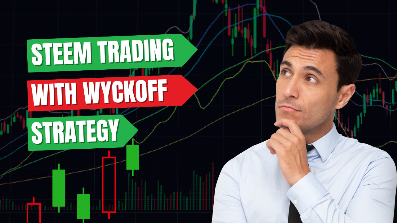 Strategic Steem Trading Leveraging the Wyckoff Method for Optimal Results.png