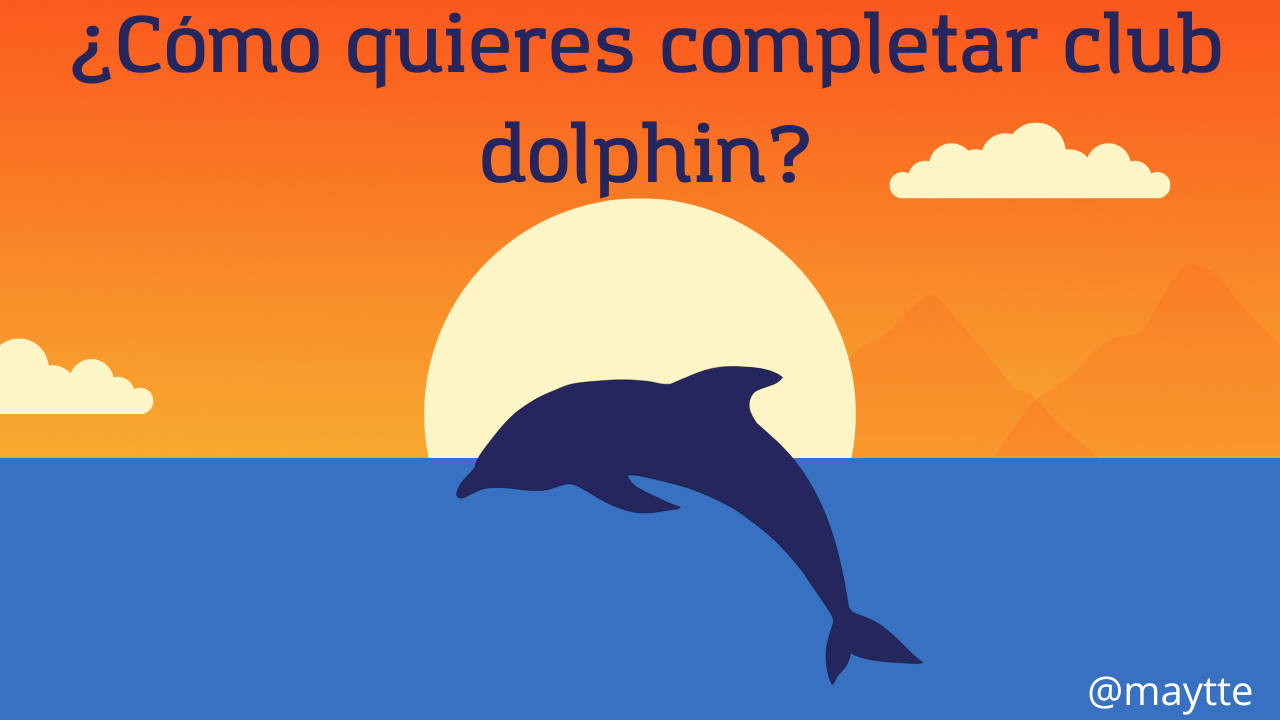 ¿Cómo quieres completar club dolphin.png