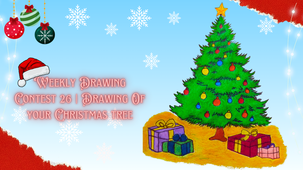 Weekly Drawing Contest 26  Drawing Of your Christmas tree.png