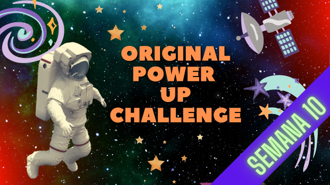 ORIGINAL POWER UP CHALLENGE🚀- SEMANA 7 (2).png