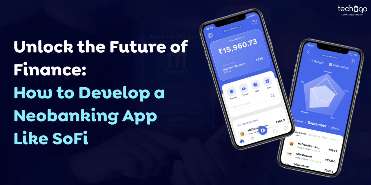 Unlock the Future of Finance_ How to Develop a Neobanking App Like SoFi.png