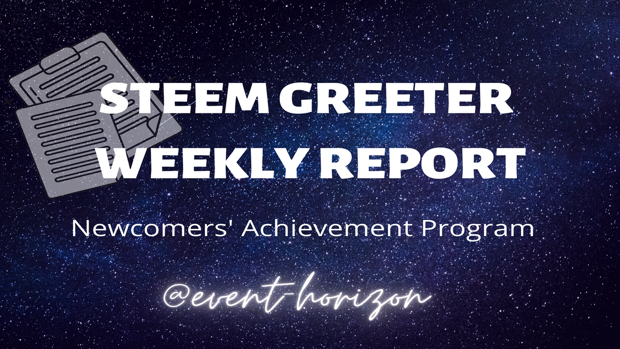 STEEM GREETER WEEKLY REPORT (2).png