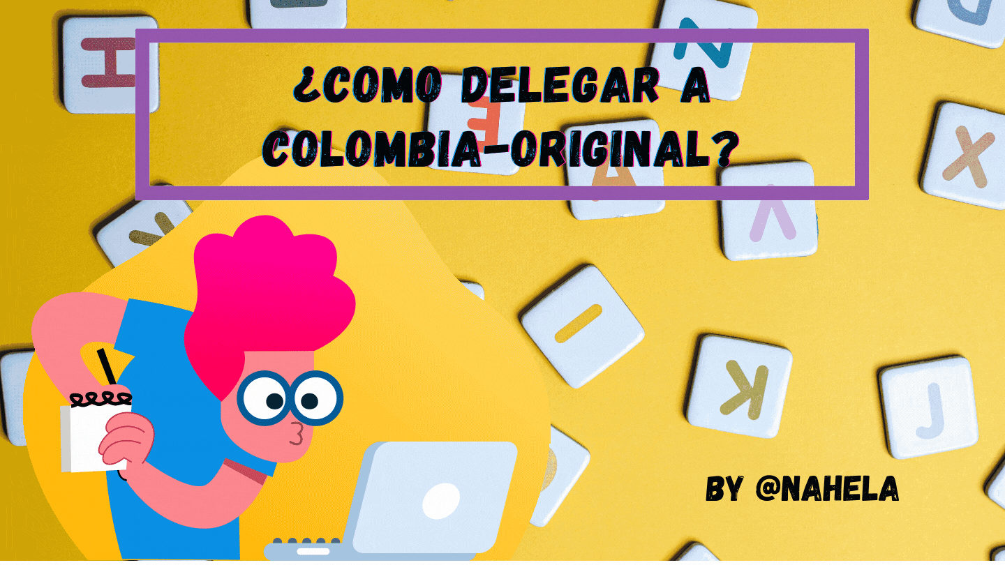 ¿Como delegar a Colombia-Original.gif