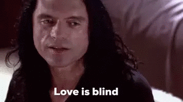 love is blind.gif