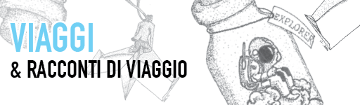 VIAGGI E RACCONTI DI VIAGGIO