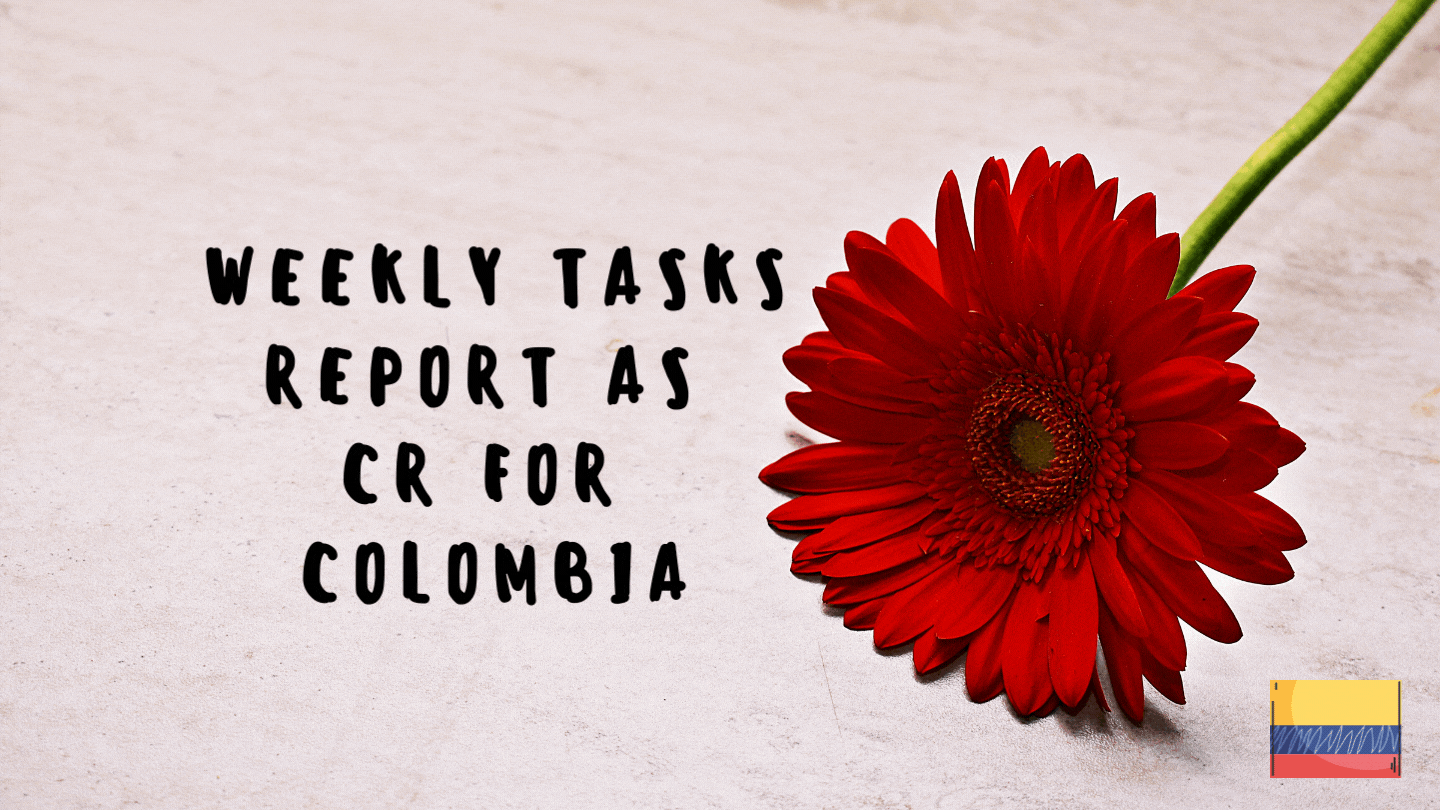 Weekly tasks report as CR FOR COLOMBIA (2).gif