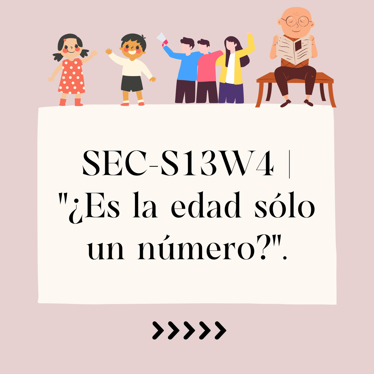 SEC-S13W4  ¿Es la edad sólo un número..png