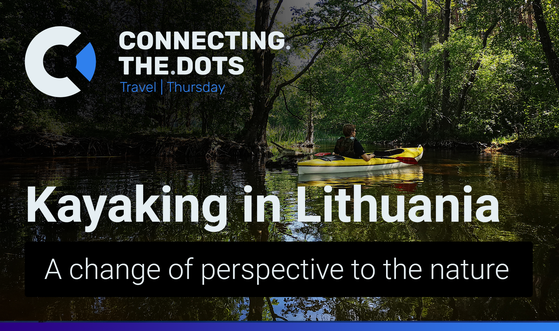 Kayaking in Lithuanian maze of lakes - Aukštaitija National Park