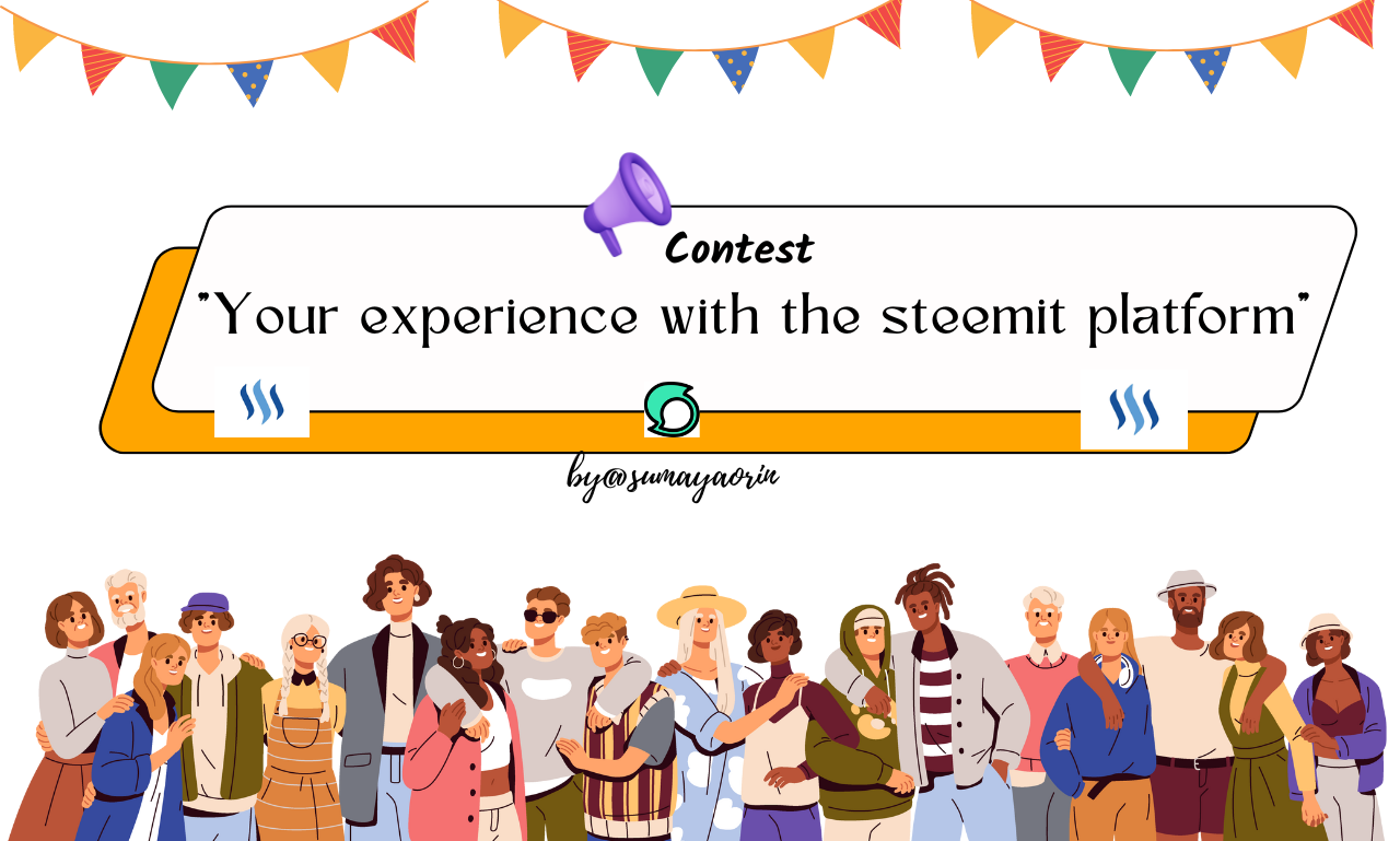 Contest📢  Your experience with the steemit platformd a heading (1).png