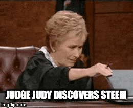 judge judy discovers steem.gif