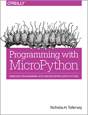 Programming with MicroPython eBook Free @ Oreilly