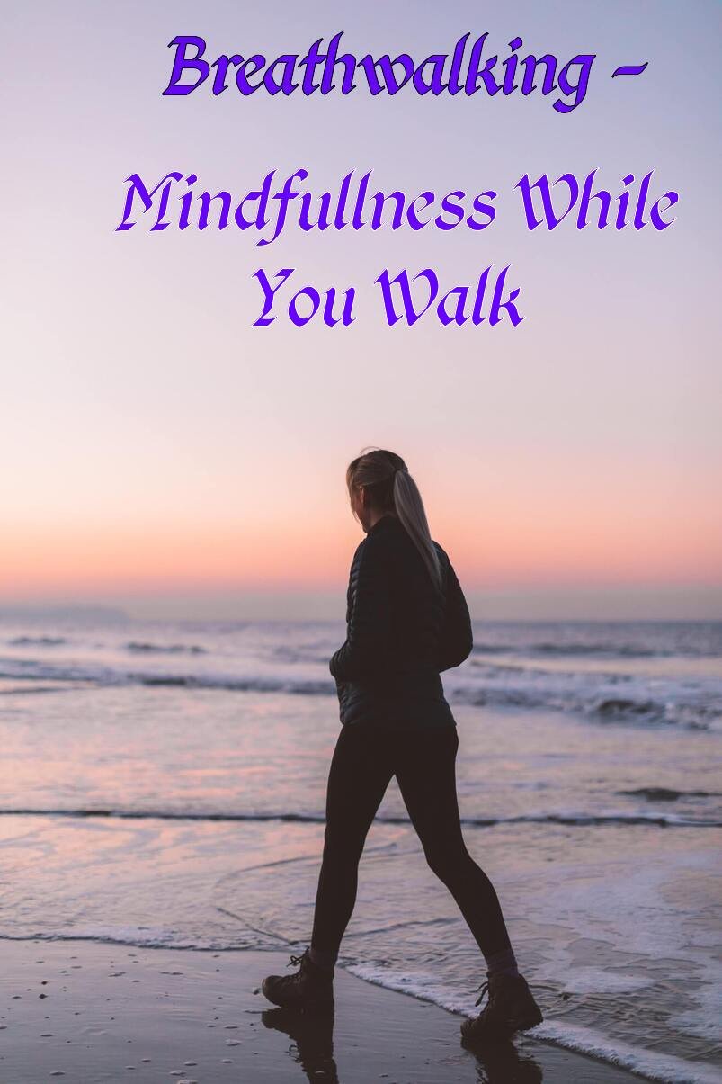 Breathwalking - Mindfullness While You Walk