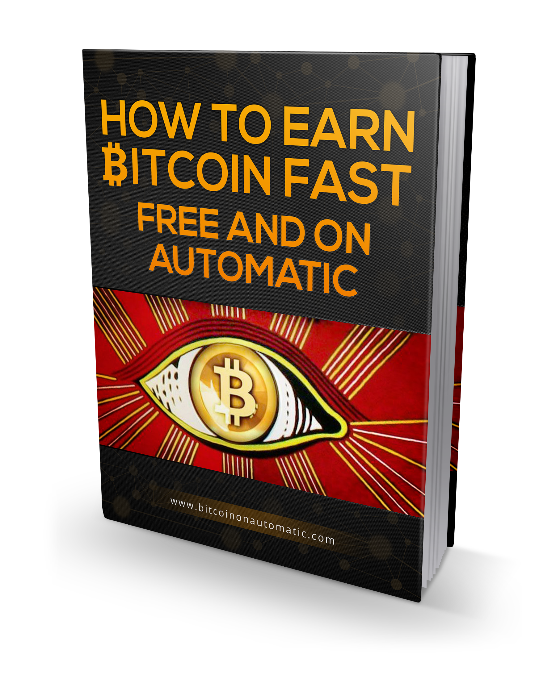 Free Ebook On How To Earn Bitcoin Fast Free On Automatic - 