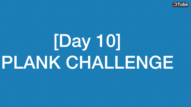[Day 10] PLANK challenge with David | 和勇敢一起挑战平板支撑