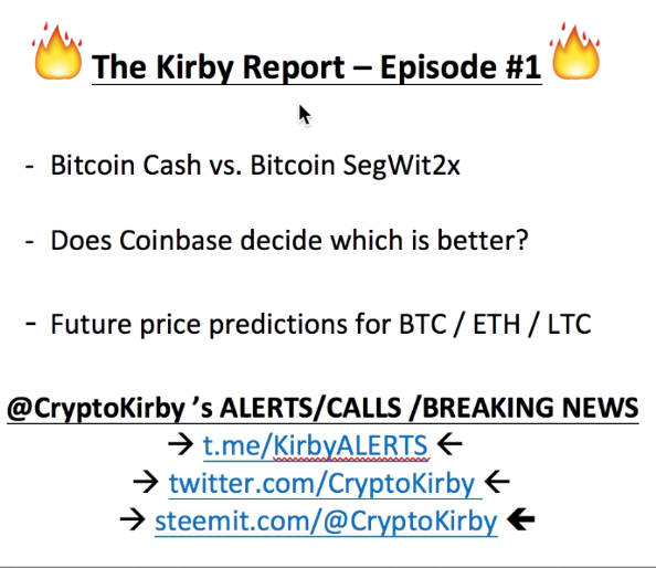 Bitcoin Cash Vs Bitcoin Segwit2x The Kirby Report Epi!   sode 1 - 