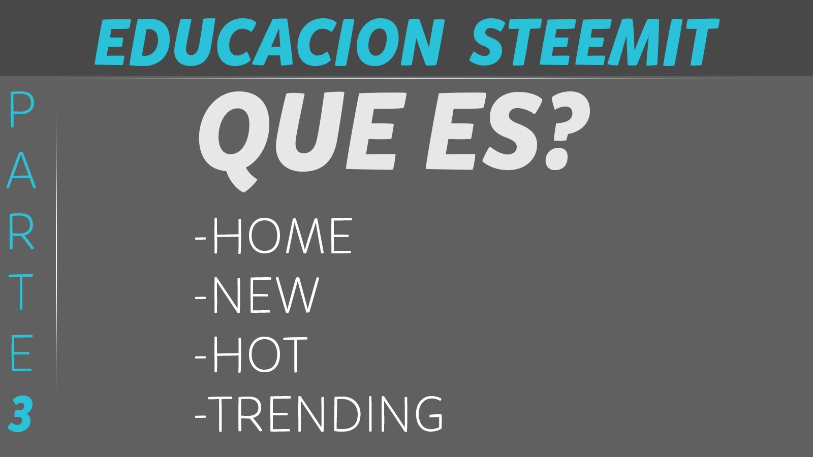 Educacion Steemit - Home , New, Hot, Trending, Promoted - Parte 4