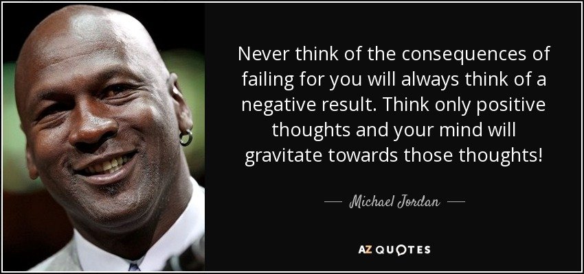 quote-never-think-of-the-consequences-of-failing-for-you-will-always-think-of-a-negative-result-michael-jordan-59-16-85.jpg