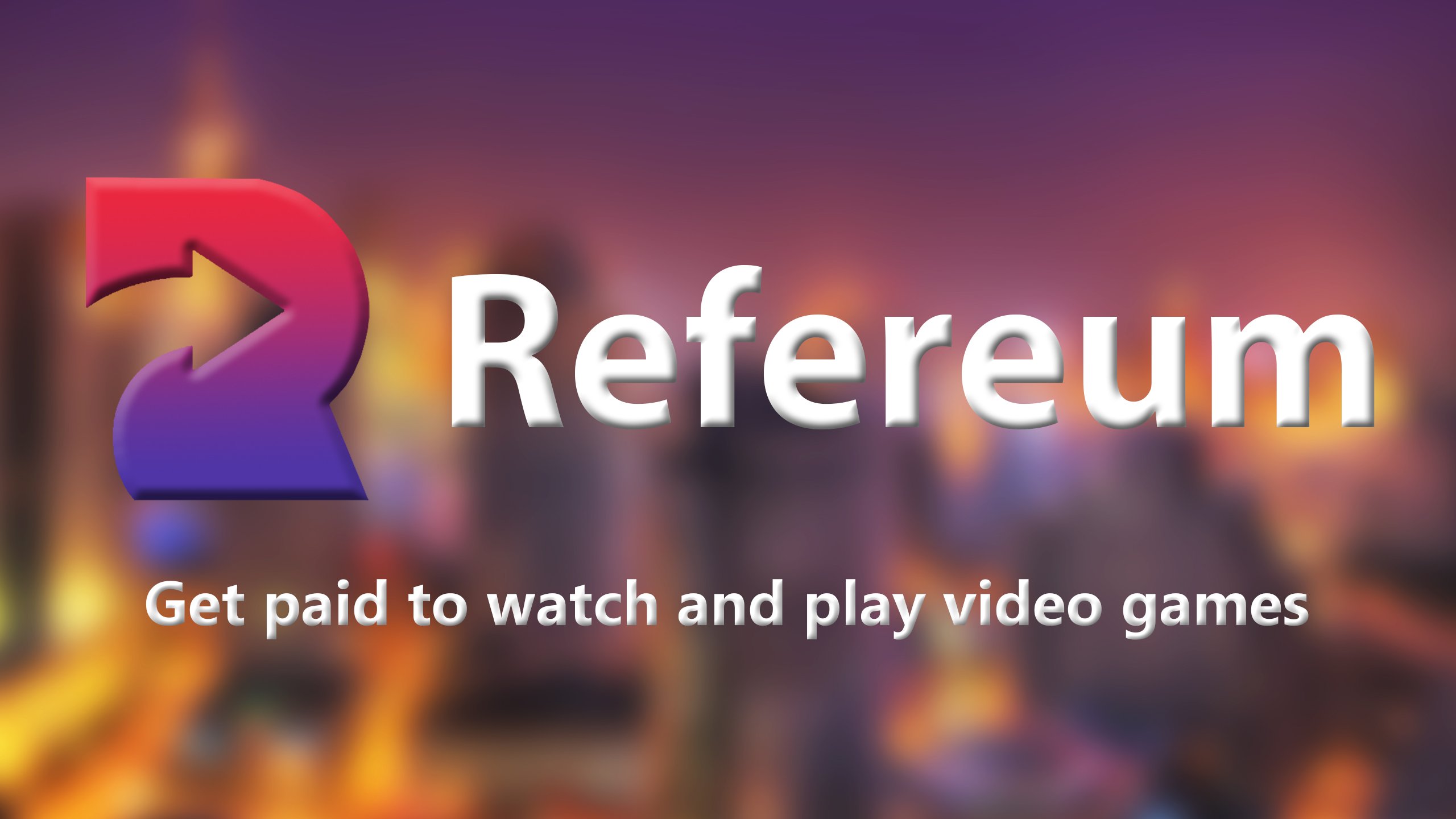 Refereum Rfr Get Paid To Watch And Play Video Games - 