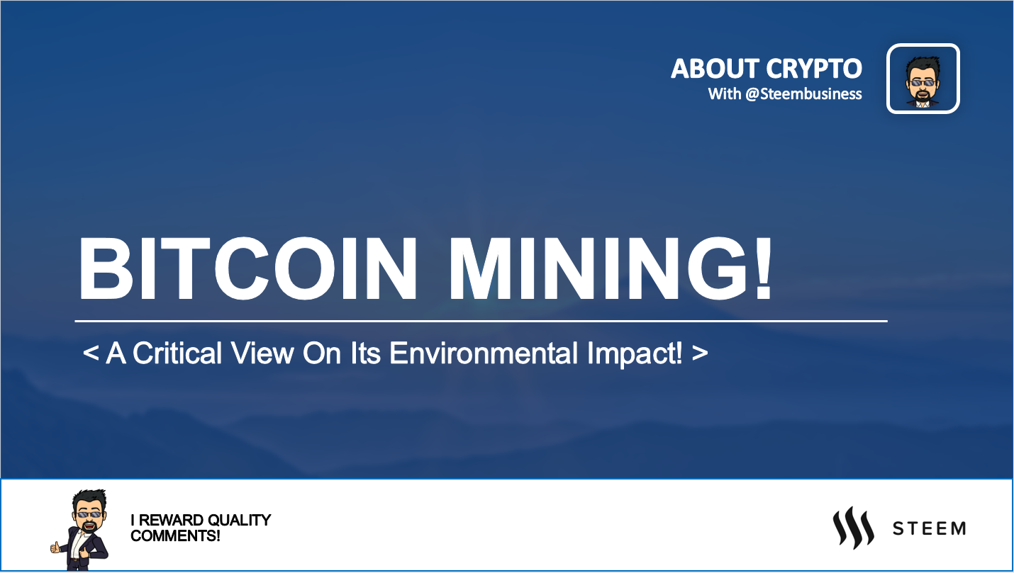 Bitcoin Mining A Critical View On Its Environme!   ntal Impact - 