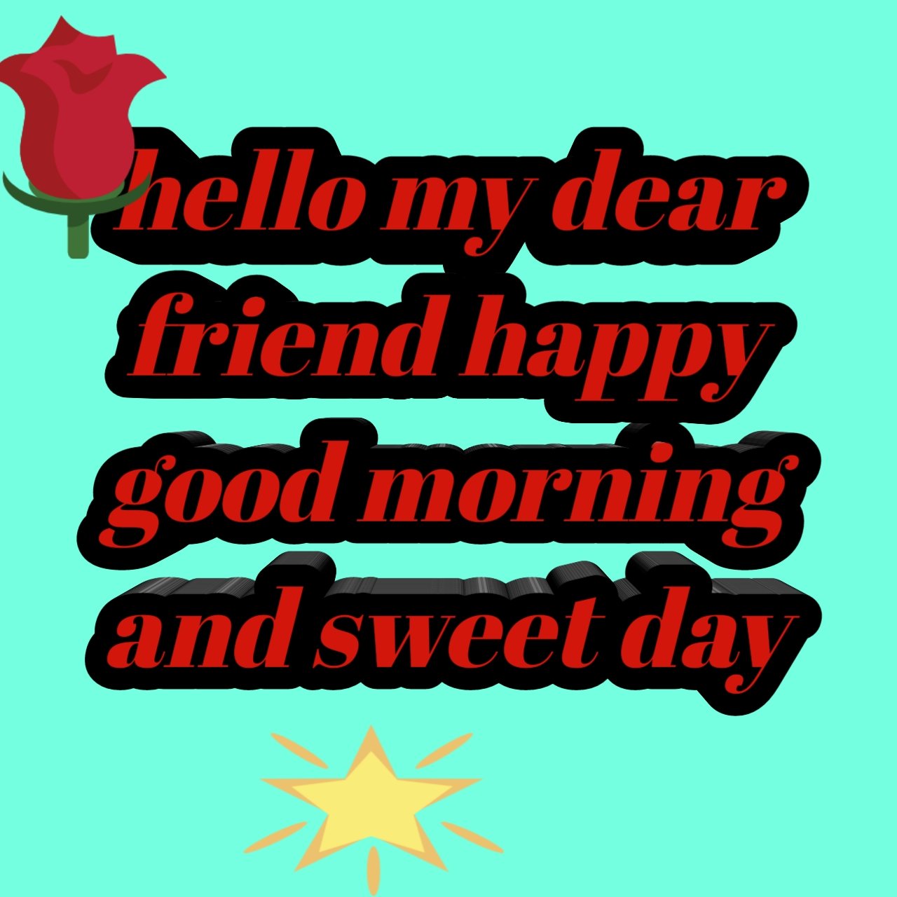 Dear Friends Happy Good Morning Steemit