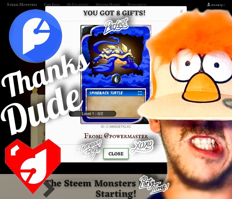 https://s3.us-east-2.amazonaws.com/partiko.io/img/d00k13-watchout-resteeming-powermaster--checkout-his-giveaway--get-me-those-steemmonsters-cards5zjrqizt-1535254277066.png