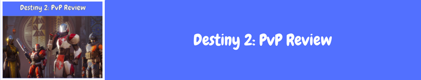 Destiny_2-_Pv_P_Review_banner2.png