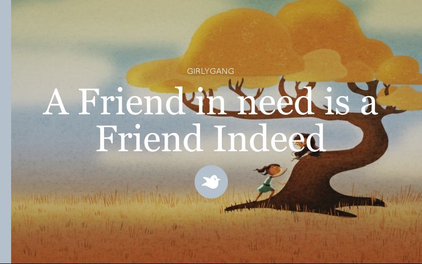 A Friend In Need Is A Friend Indeed