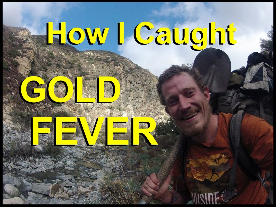 #1 Gold Prospecting Adventures - How I Caught Gold Fever