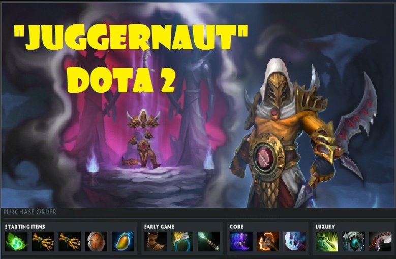 Agoes Gaming Learn To Understand Hero Juggernaut Game Dota