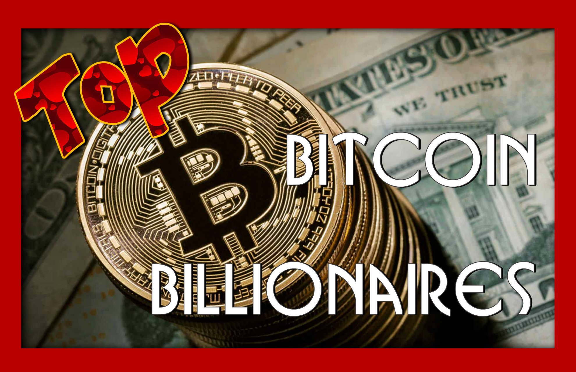 Hot Top Of Virtual Rich Or How To Become Cryptocurrency Billionaire - 