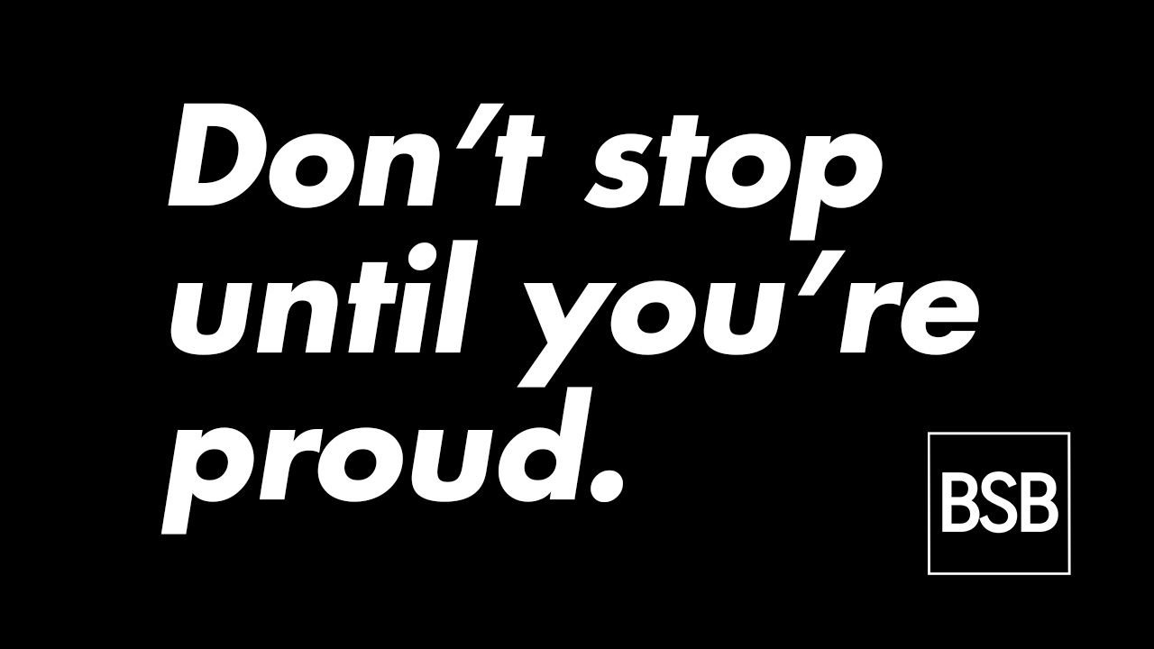 dont stop until you're proud.jpg