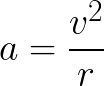 Eqn_Acceleration_Centripetal.gif