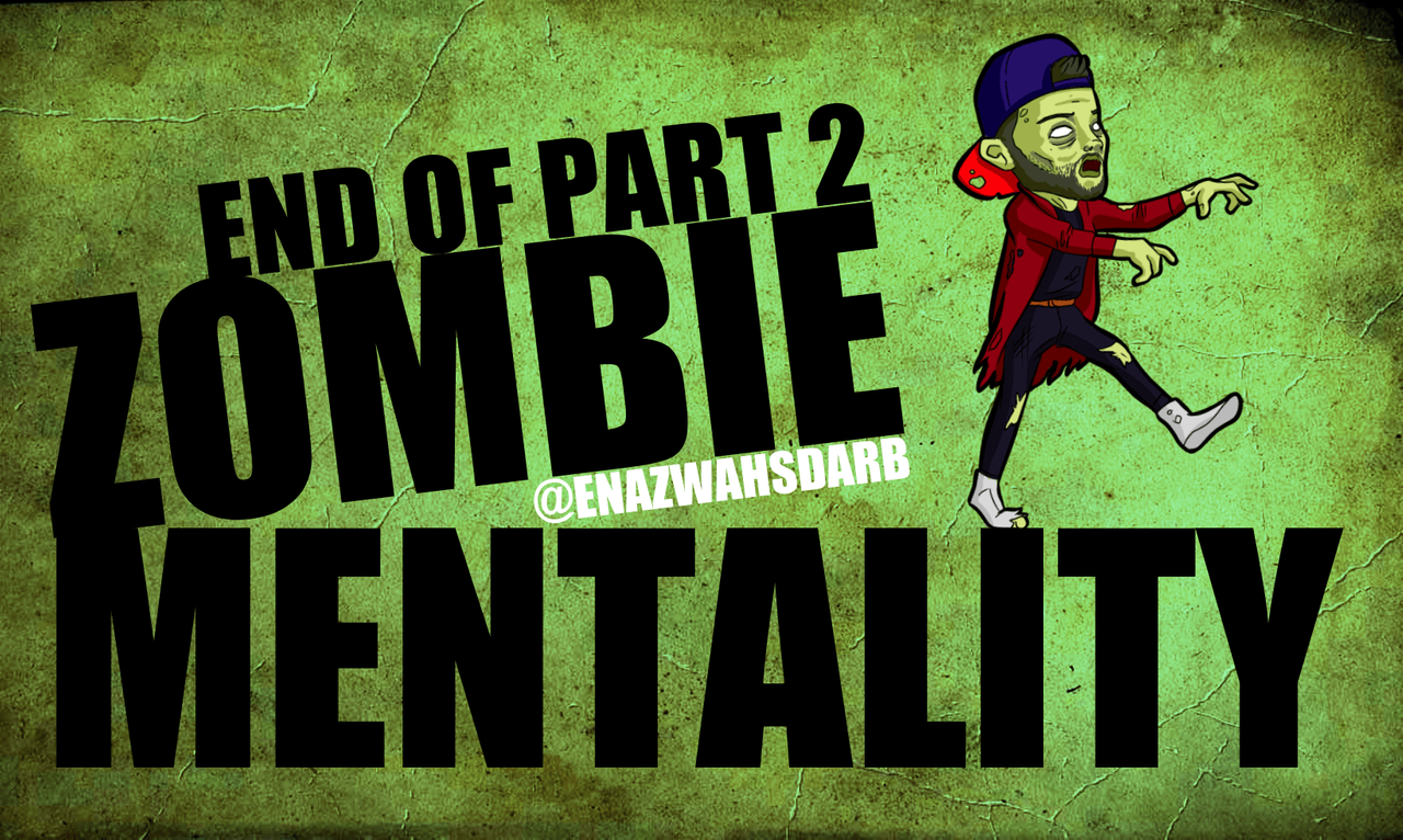 ZOMBIE MENTALITY PART 2 END-min.png