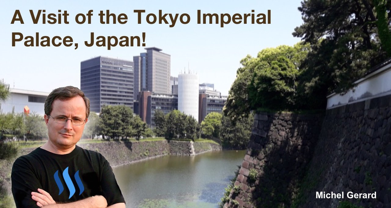 A Visit of the Tokyo Imperial Palace, Japan!