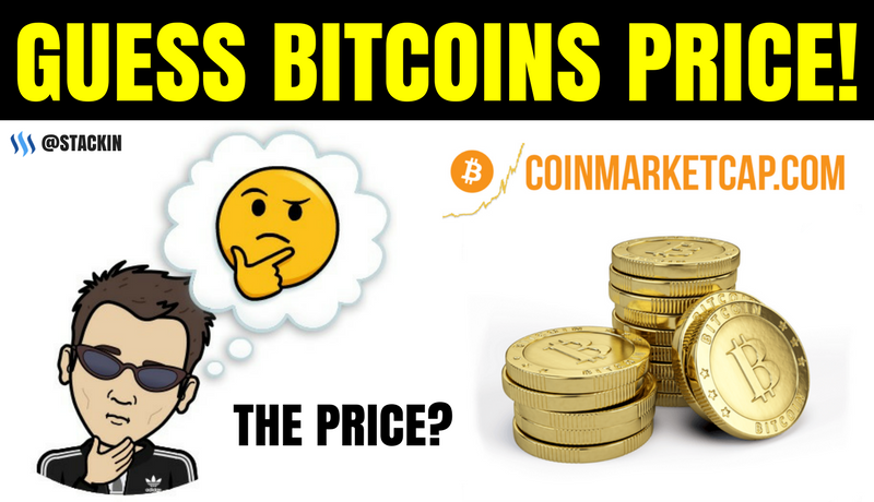 Stackin Contest Guess The Price Of Bitcoin And Win 10 Steem Stackin Contest Guess The Price Of