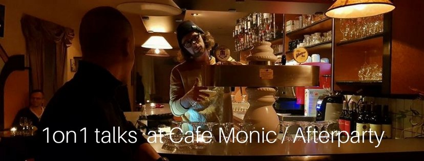 1on1 talks at Cafe Monic %2F Afterparty.jpg