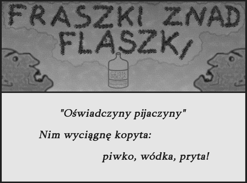 fraszki znad flaszki 11 - oświadczyny pijaczyny.jpg