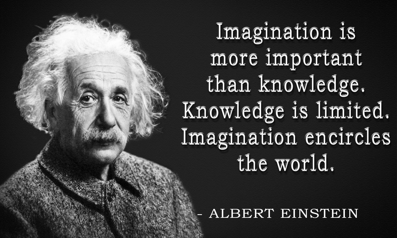 Imagination Is Better Than Knowledge Einstein – knowledge
