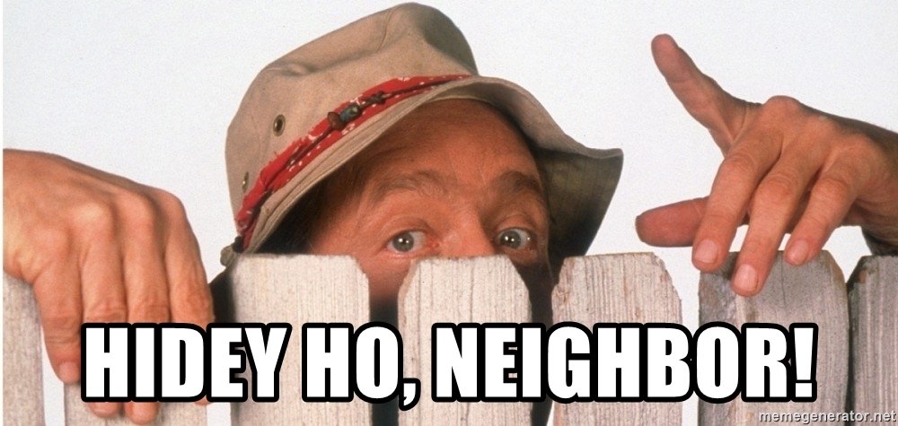 hidey-ho-neighbor.jpg