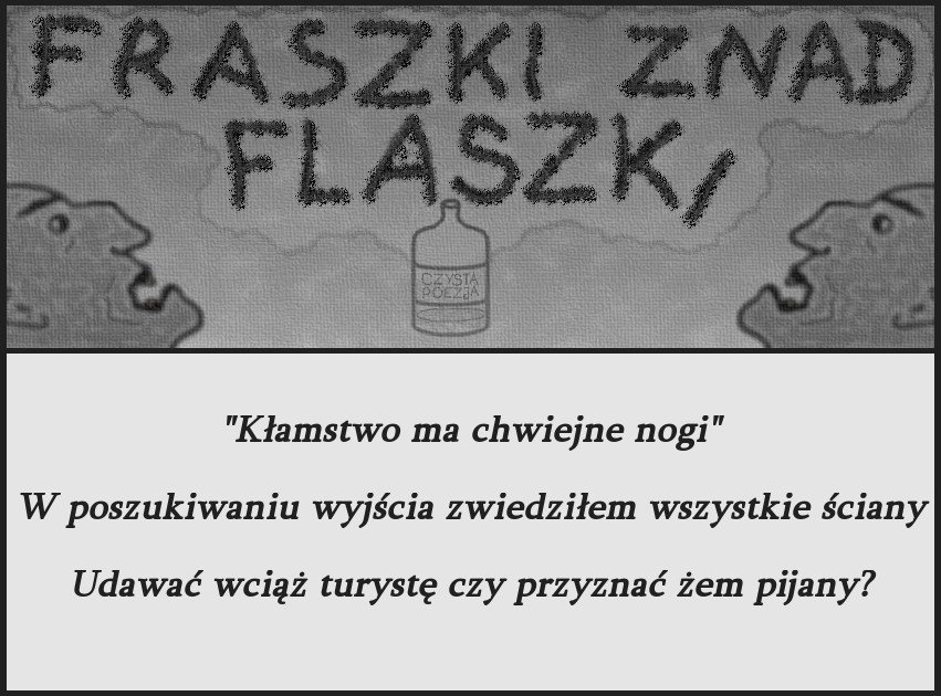 fraszki znad flaszki 13 - kłamstwo ma chwiejne nogi.jpg